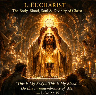 The Holy Eucharist — the Body, Blood, Soul, and Divinity of Christ present under the appearances of bread and wine